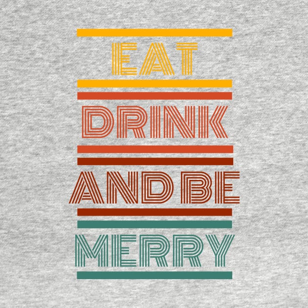 Eat Drink and Be Merry by AwkwardTurtle